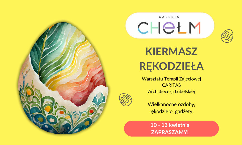 10-13 KWIETNIA ZAPRASZAMY NA KIERMASZ RĘKODZIEŁA!