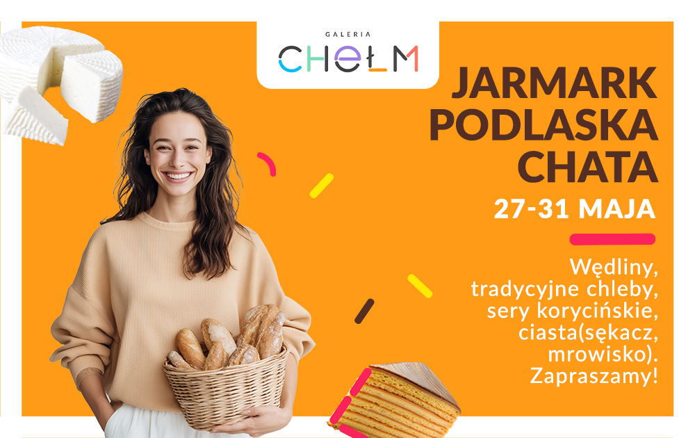 27-31 maja zapraszamy na JARMARK PODLASKA CHATA!
