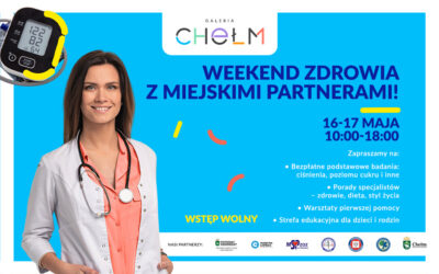 16-17 maja zapraszamy na Weekend Zdrowia!