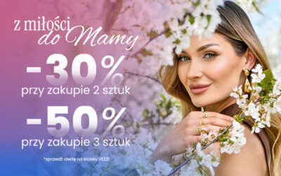 Z MIŁOŚCI DO MAMY – BIŻUTERIA VEZZI!